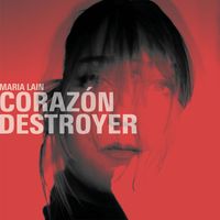 María Laín - Corazón Destroyer