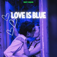 Marty Robbins - Love is Blue - Marty Robbins