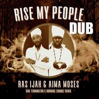 Ras Ijah, Aima Moses - Rise My People (Dub)