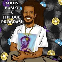 Addis Pablo - The Dub Program