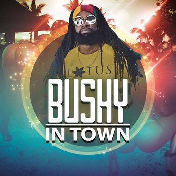 Bushy - Bushy in Town