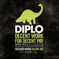 Diplo - Decent Work For Decent Pay (Explicit)