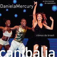 Daniela Mercury - Canibália - Ritmos do Brasil (Ao Vivo Na Praia de Copacabana)