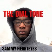 Sammy Hearteyes - The Dial Tone