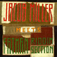 Jacob Miller, Fatman Riddim Section - Jacob Miller Meets Fatman Riddim Section