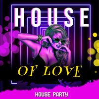 House Party - House of Love