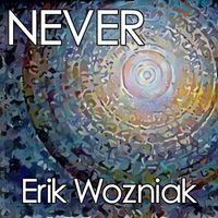 Erik Wozniak - Never