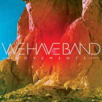 We Have Band - Movements (Deluxe)