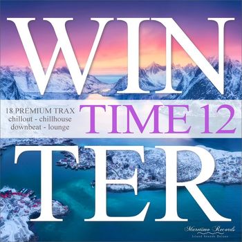 DJ Maretimo - Winter Time, Vol. 12 - 18 Premium Trax... Chillout, Chillhouse, Downbeat Lounge