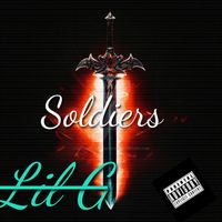 Lil G - Soldiers