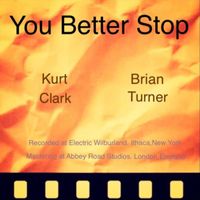 Brian Turner - You Better Stop (feat. Kurt Clark)