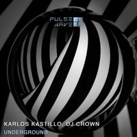 Karlos Kastillo, DJ Crown - UnderGround