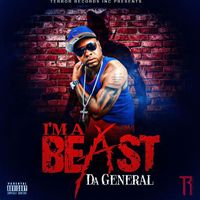 Da General - I'm a Beast (Explicit)