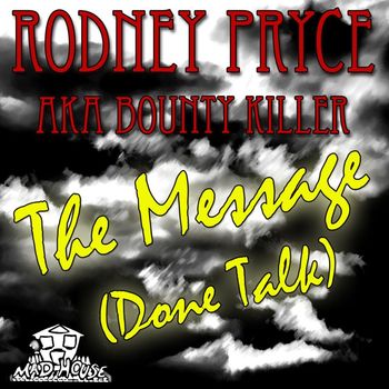 Bounty Killer - The Message (Done Talk)