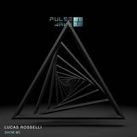 Lucas Rosselli - Show Me