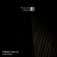Freddy Bello - La Mia Cosa