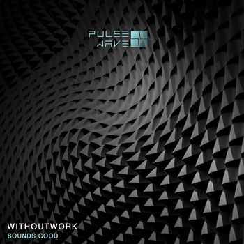 Withoutwork - Sounds Good