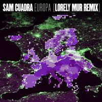 Sam Cuadra - Europa (Lorely Mur Remix)