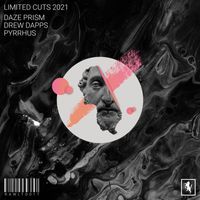 Daze Prism, Drew Dapps, PYRRHUS - Limited Cuts 2021