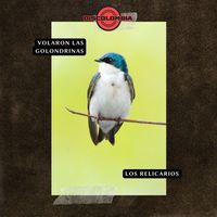 Los Relicarios - Volaron Las Golondrinas