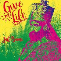 Jah Bami - Give Me Life