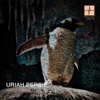Uriah Persie - Hard Times