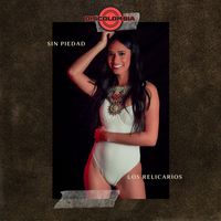 Los Relicarios - Sin Piedad