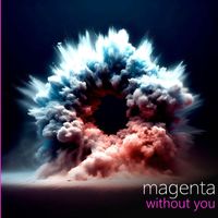 Magenta - Without You