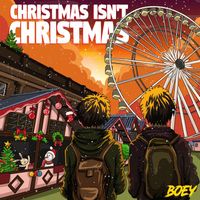 Boey - Christmas Isn't Christmas