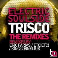 Electric Soulside - Trisco (The Remixes)