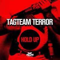 Tagteam Terror - Hold Up