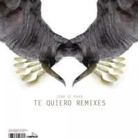 John De Mark - Te Quiero Remixes