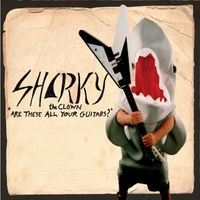 Sharky - Are These All Your Guitars? (Explicit)