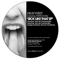 HeavyFeet - Sick Like That EP