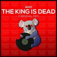 Aiho - The King Is Dead