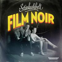 Stinkahbell - Film Noir EP