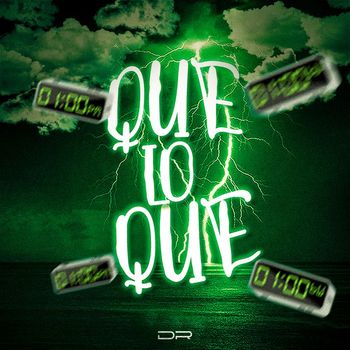 Diego Reyes - Que Lo Que