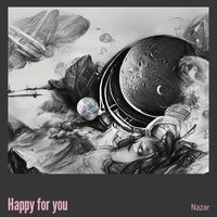 Nazar - Happy for You