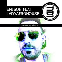Emison - You Are My Silence (feat. LadyAfroHouse)