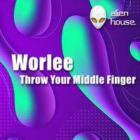 Worlee - Throw Your Middle Finger