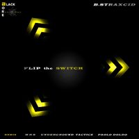 B.Straxcid - Flip The Switch