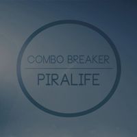 Piralife - Combo Breaker EP