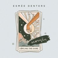 Esmée Denters - Love Me The Same (Acoustic)