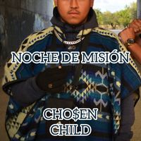 Chosen Child - Noche de misión (Explicit)