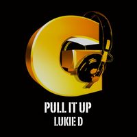 Lukie D - Pull It Up