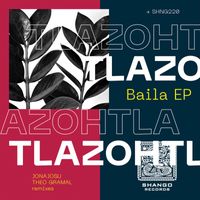 Tlazohtla - Baila