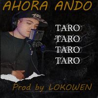 Taro - AHORA ANDO
