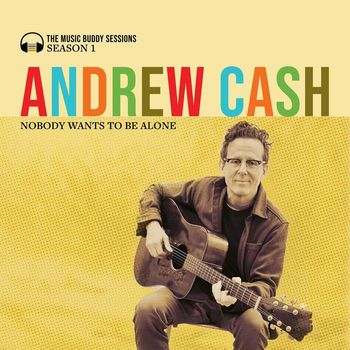 Andrew Cash - Nobody Wants to Be Alone (The Music Buddy Sessions: Season 1)