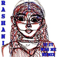 Rashani - If It Was Me - Remix