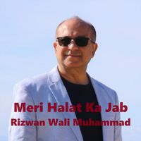 Rizwan Wali Muhammad - Meri Halat Ka Jab
